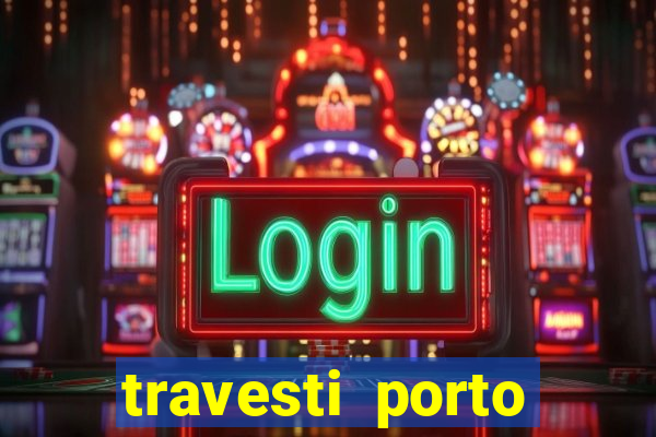 travesti porto velho fatal model